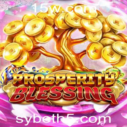 Descubra o Jogo ProsperityBlessing: Regras e Estratégias